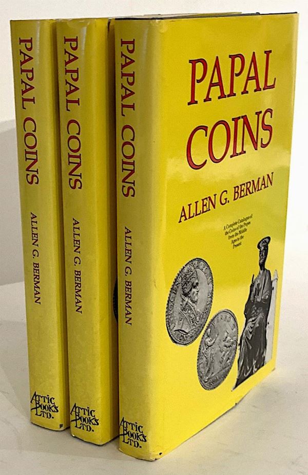 BERMAN A.G. Lotto di tre copie. Papal Coins. A Complete Catalogue of the Coins of the Popes from the middle Ages to the Present.