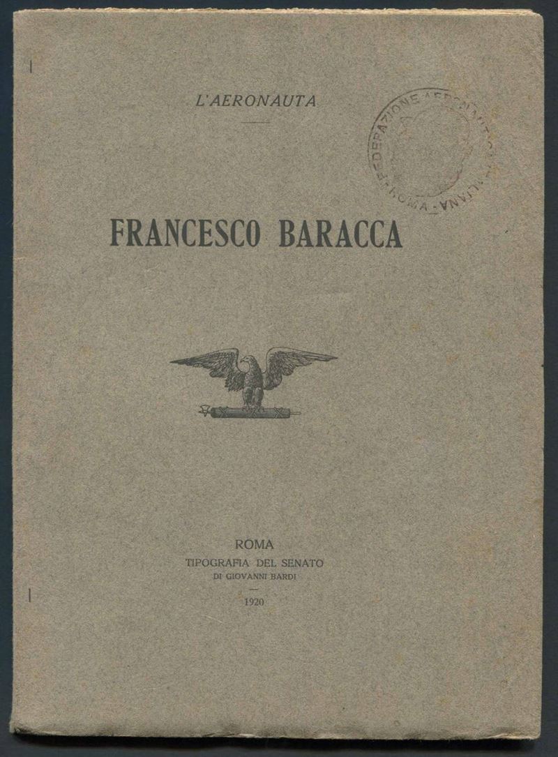 1920, Opuscolo di 78 pagine "L'Aeronauta Francesco Baracca"  - Auction Philately and Postal History - Cambi Casa d'Aste
