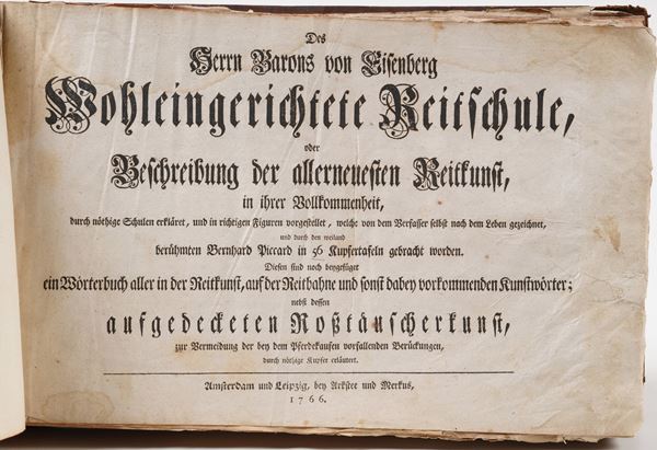 Volume FW Eisenberg, Wohleingerichtete Reitschule Betfchreibung der allerneueften reittunft...Amsterdam und leipzip, ben artftee und merltus 1766