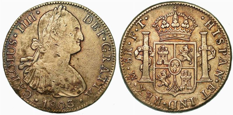 MESSICO. CARLOS IV, 1788-1808. 8 Reales 1803. Città del Messico.  - Auction Numismatics - I - Cambi Casa d'Aste