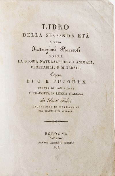 G.b Pojoulx. Libro della Seconda Età,ovvero Istruzioni Piacevoli Sopra la Storia Naturale degli A...
