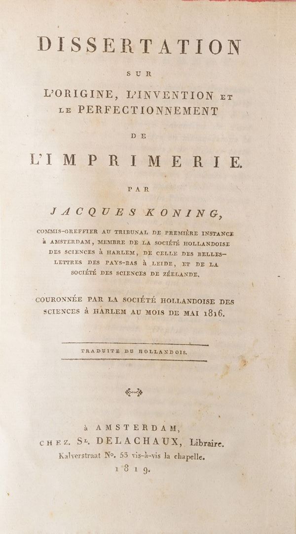 Koning Jacques. Dissertation sul L’origine, l’invention et le perfectionnemente... Amsterdam Chez del la chox, 1819.