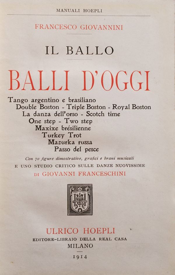 Giovannini Francesco. Balli d’oggi, Milano, Hoepli, 1914.