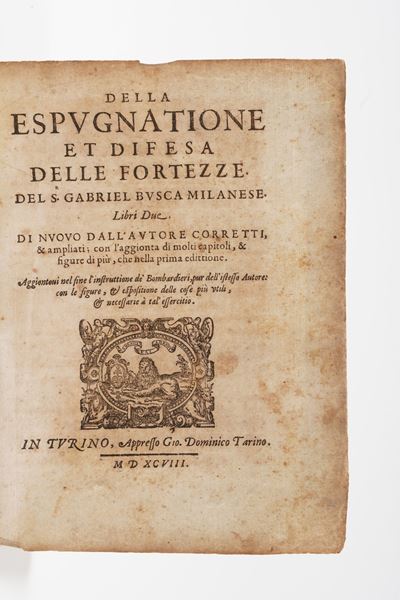 Busca Gabriele della Espugnatione Et Difesa delle Fortezze... in Turino, Appresso Gio. Dominico T...