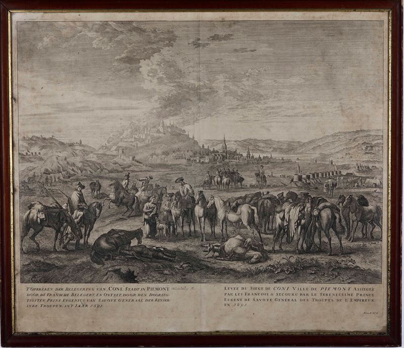 Jan van Huchtenburgh Levée du Siège de Coni Ville de Piemont Assiégée par les François & Secouru par le Serenissime Prince Eugene de Savoye General des Troupes de l'Empereur en 1691... (Amsterdam), 1729  - Asta Stampe Antiche e Moderne - Cambi Casa d'Aste