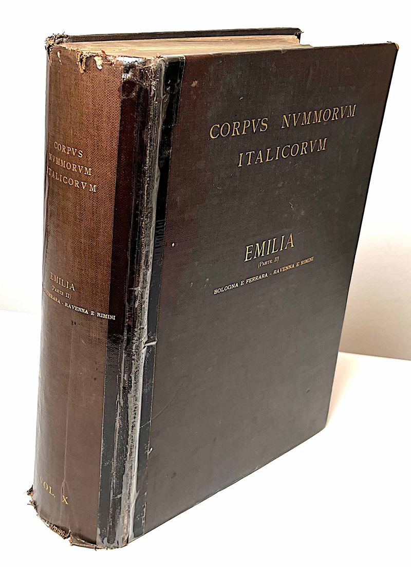 CORPUS NUMMORUM ITALICORUM. Primo tentativo di un catalogo generale delle monete medioevali e moderne coniate in Italia e da italiani all'estero. Vol. X. EMILIA.  - Asta Numismatica - I - Cambi Casa d'Aste