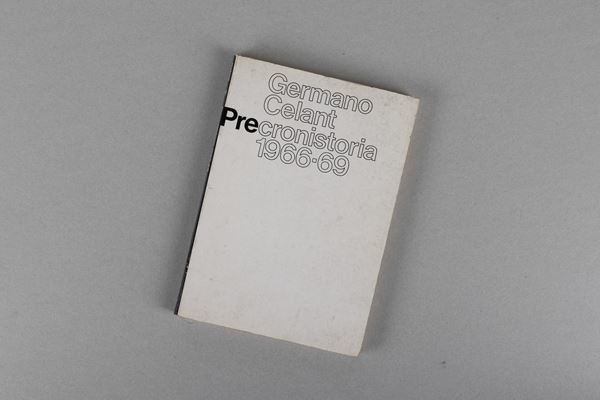 Germano Celant - Germano Celant. Precronistoria 1966-1969