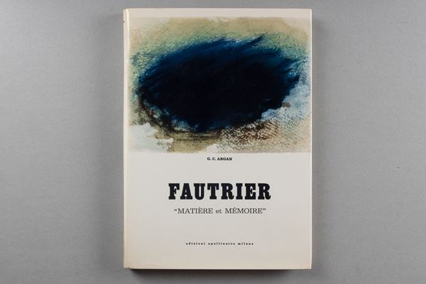 Jean Fautrier - Fautrier. Matière et Mémoire