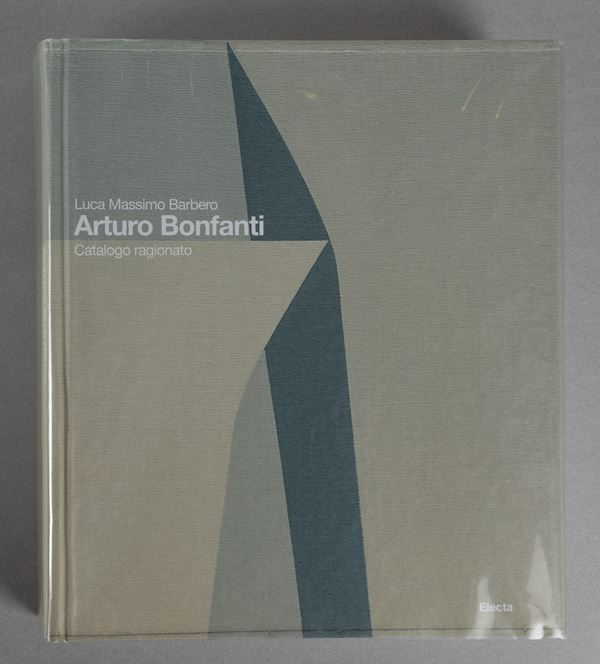 Arturo Bonfanti - Arturo Bonfanti. Catalogo ragionato