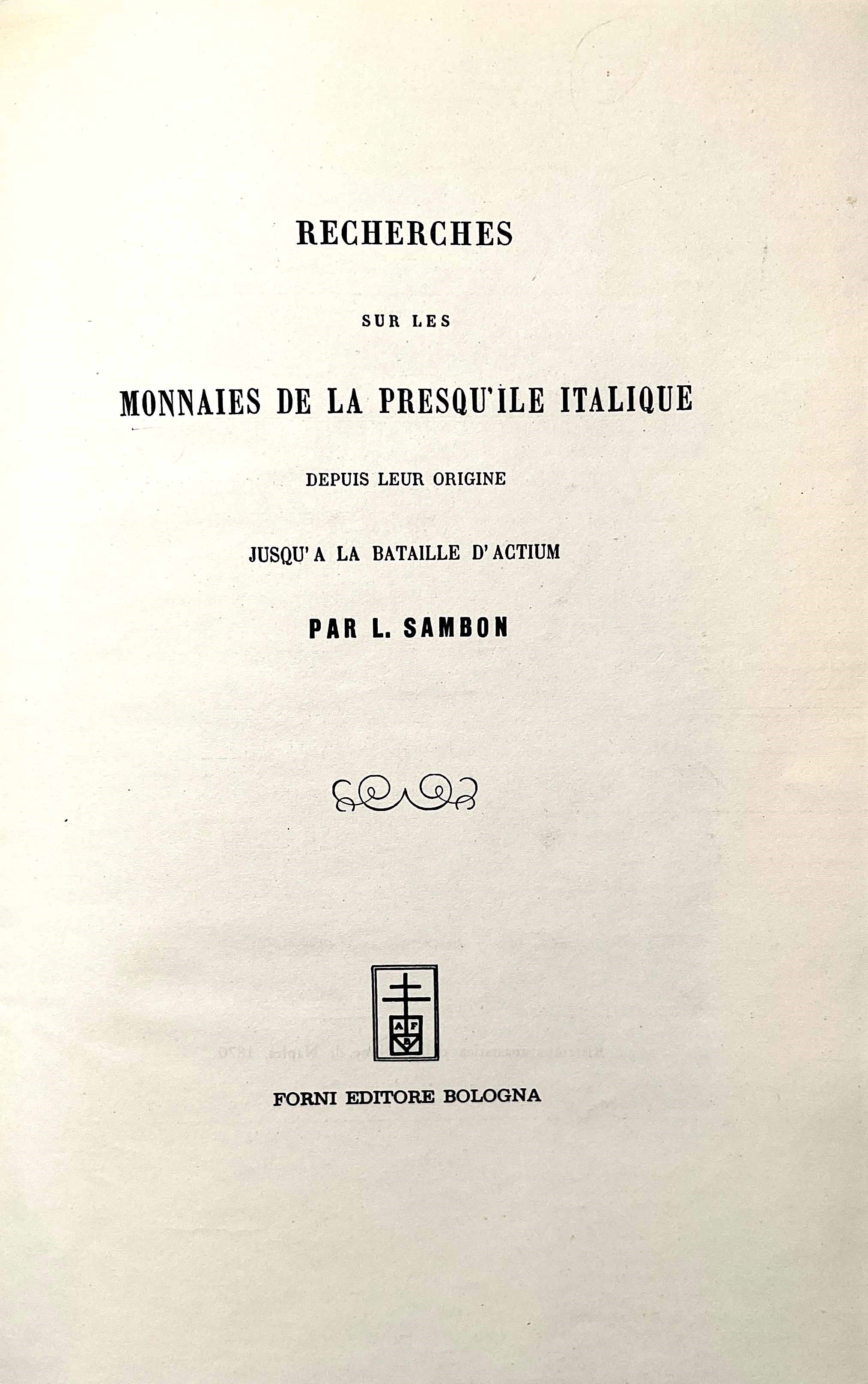 Sambon L. Recherches Sur Les Monnaies De la Presqu' Ile Italique, Depuis Leur Origine Jusqu'a la ...
