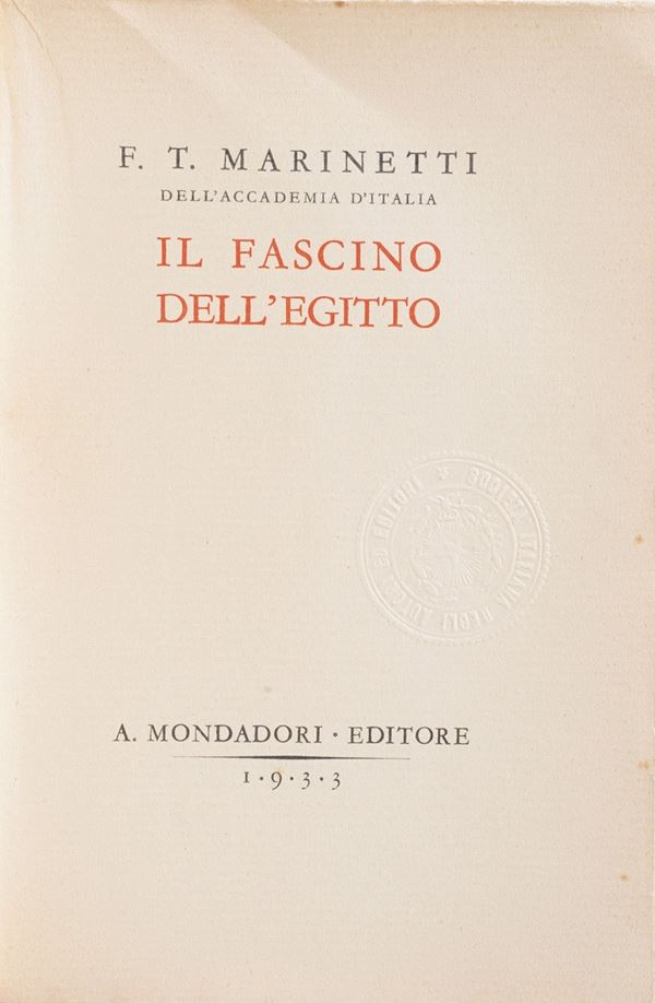 Marinetti Filippo Tommaso. Il fascino dell’Egitto. Mondadori, Milano 1933.