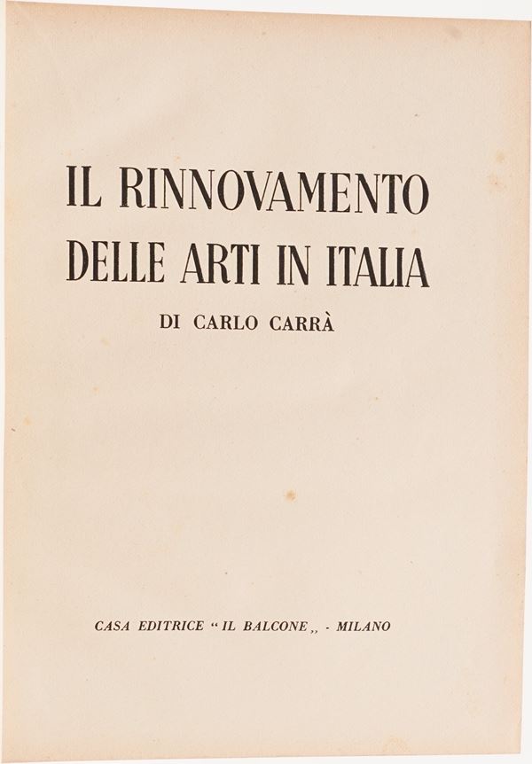 Carrà Carlo. Il Rinnovamento delle arti in Italia. Milano Il Balcone, 1945.