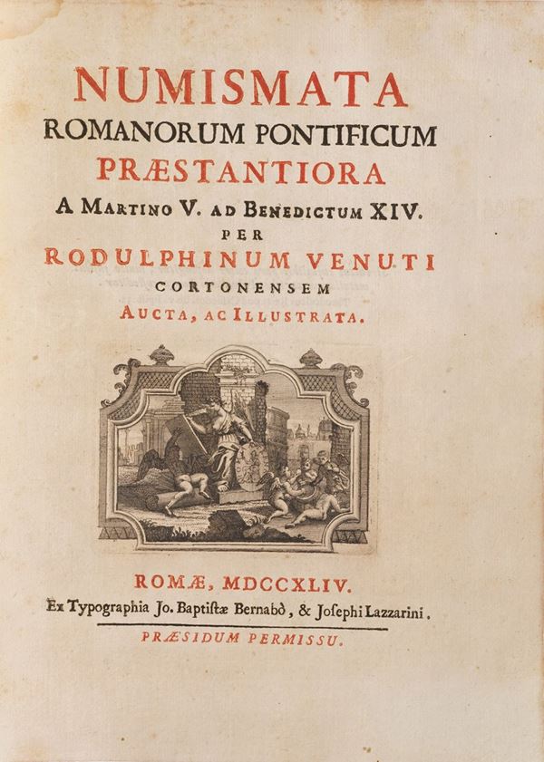 Venuti Rodolfo. Numismata romanorum pontificum praestantiora, Roame ex tipografia Jo. Nattista Bernabò, 1744.
