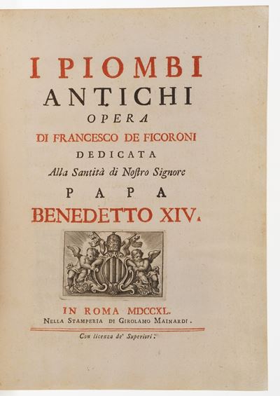 Francesco De Ficoroni i Piombi Antichi... in Roma nella Stamperia di Girolamo Mainardi, 1740.