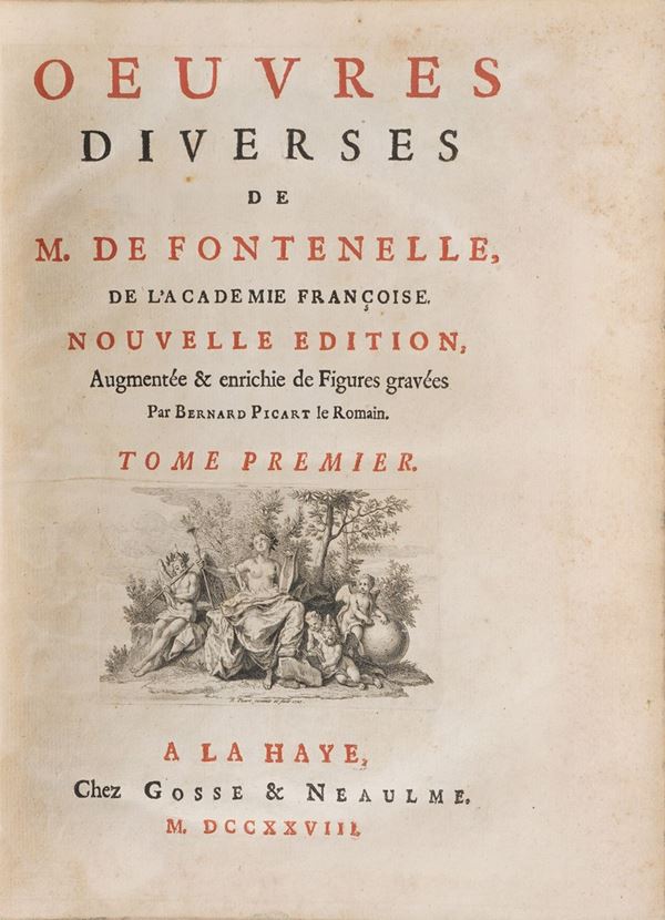 Bernard le Bovier de Fontanelle Oeuvres diverses... Augmentée & enrichie de Figures gravées Par Bernard Picart... A la Haye, Chez Gosse & Neaulme 1728-1729. 3 volumi.