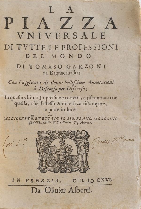Garzoni Tomaso La piazza universale ti tutte le professioni del mondo... in Venezia 1616, da Olivier Alberti.