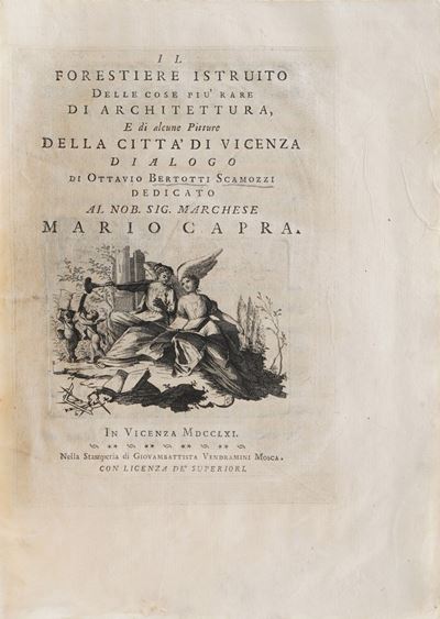 Scamozzi Ottavio Bertotti il Forestiero Istruito delle Cose Più Rare di Architettura, e di Alcune...