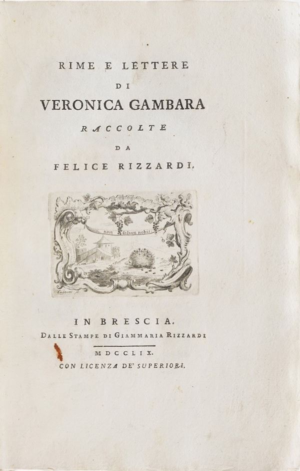 Gambara Veronica Rime e lettere di... raccolte da Felice Rizzardi... in Bresca dalle stampe di Gianmaria Rizzardi 1759
