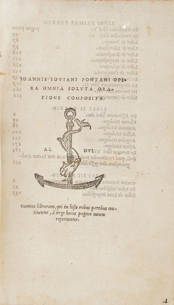 Pontano Giovanni Gioviano Opera omnia (prosa) soluta oratione composita... Venetiis, in aedibus Aldi et Andreae soceri, giugno 1518, aprile e sett. 1519.