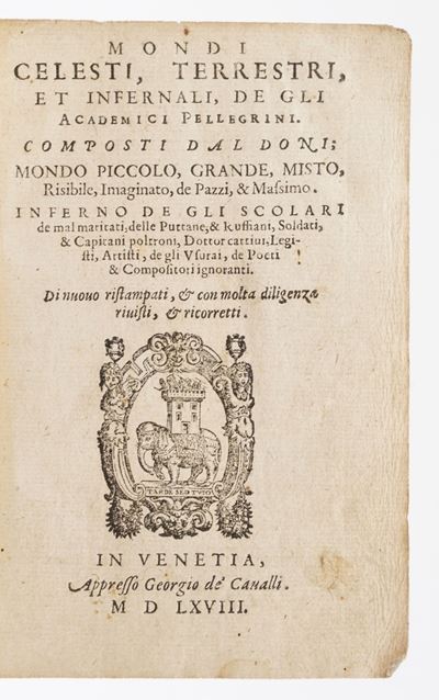 Doni Anton Francesco Mondi Celesti, Terrestri Et Infernali... degli Accademici Pellegrini... di N...