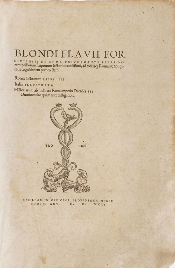 Biondo Flavio Blondi Flavii Forlivienisis de Roma trivmphante libri decem... Basileae in officina frobeniana, 1531