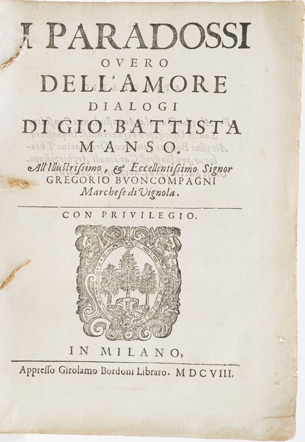 Manso Gio Battista I Paradossi ovvero dell'amore... in Milano appresso Girolamo Bordoni 1608.