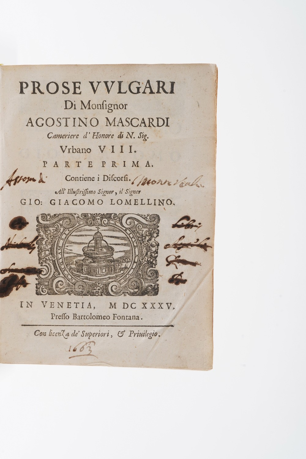 Mascardi Agostino Prose Vulgari...(parti i e II) in Venezia Presso Bartolomeo Fontana 1635.