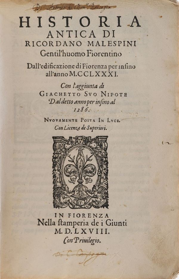 Malaspini Ricordano Historia antica... dall'edificazione di Fiorenza fino all'anno 1281... in Fiorenza, nella stamperia dei giunti 1568. 