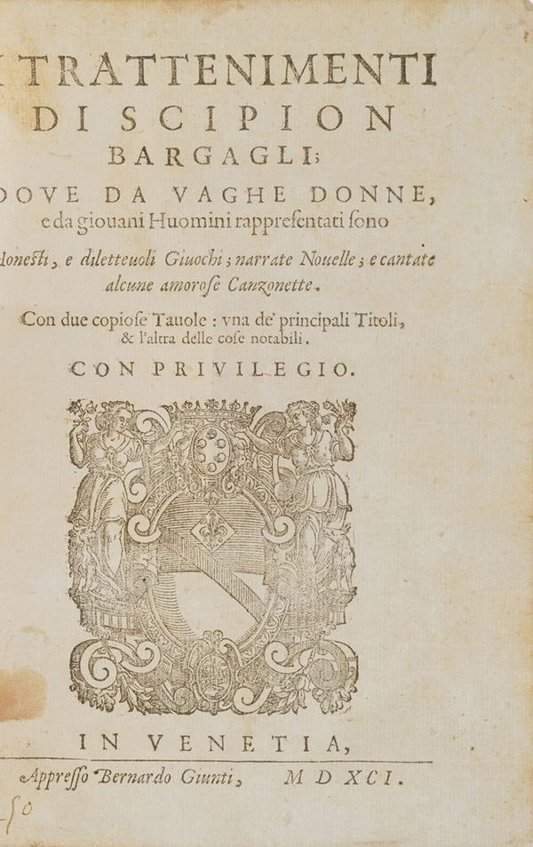 Bargagli Scippione I Trattenimenti... in Venetia appresso Bernardo Giunti 1591.