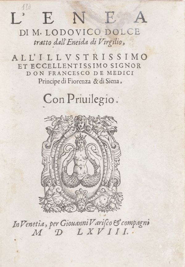 Dolce Lodovico L'Enea... tratto da l'Eneide di Virgilio. In Venetia, per Giovanni Varisco e compagni 1568.