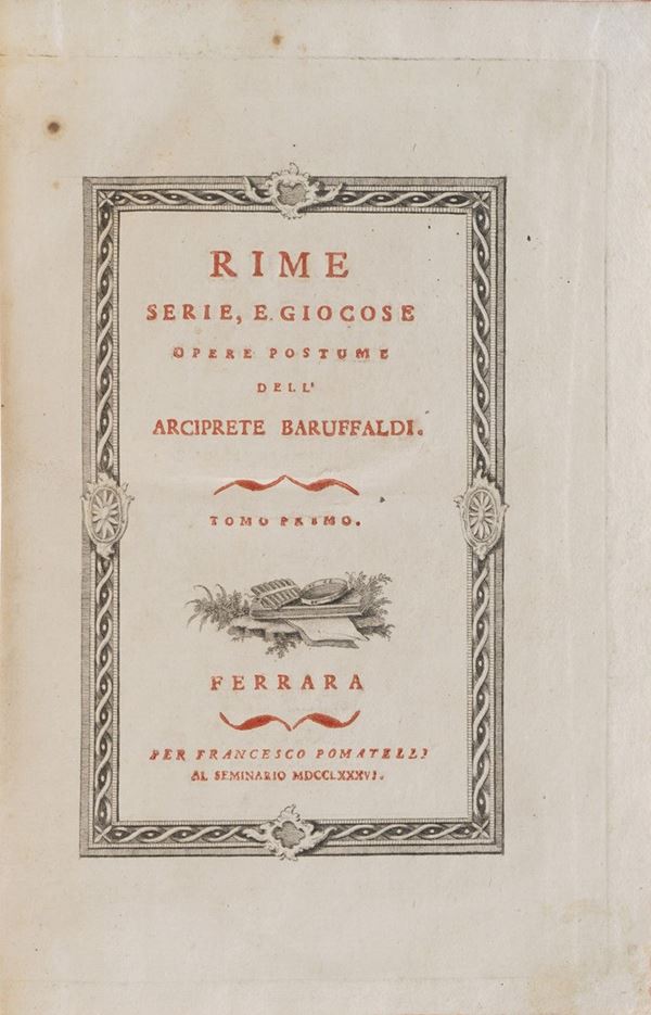 Girolamo Baruffaldi Rime serie, e giocose. Opere postume dell'arciprete Baruffaldi. Tomi: 1°-2°-3°. Ferrara per Francesco Pomatelli 1786-1787.