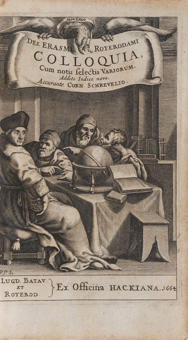 Erasmo da Rotterdam Colloquia... Lugd Barav et Roterod, Ex officina Hackiana, 1664