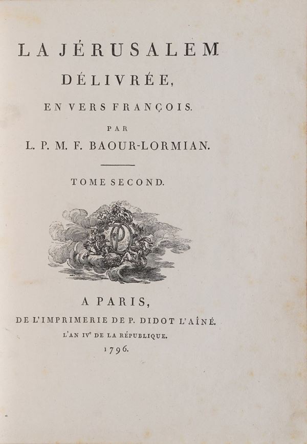 Tasso Torquato L. P. M. F. Baout-Lormian La Jérusalem Délivrée, ev vers francois... a Paris, de l'imprimerie de P. Didot l'Ainé. 1796. 2 volumi. 