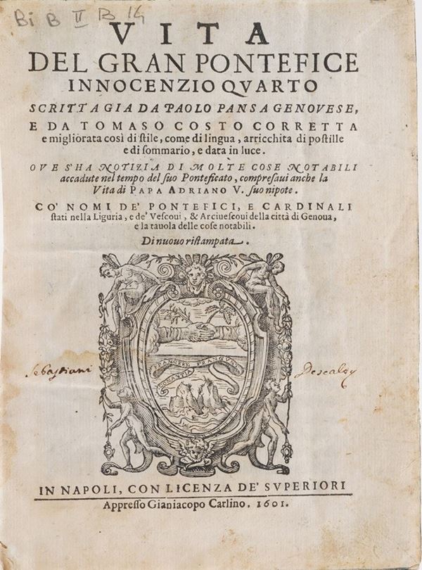 Pansa Paolo - Costo Tomaso Vita del gran pontefice Innocenzio Quarto... In Napoli, Carlino, 1601