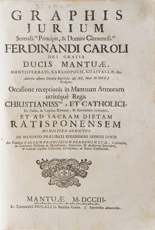 Perroni Paolo Francesco Dissegno delle ragioni... In Mantova, Nella Stamperia Ducale di Gio’ Battista Grana, 1703