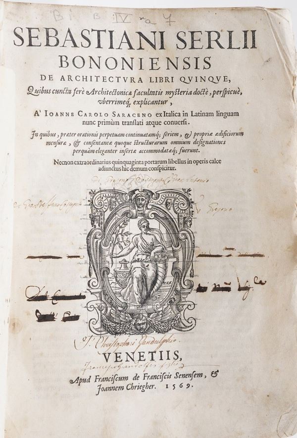 Sebastiano Serlio De Architectura libri quinque... Venezia, Francesco de Francischi senese e Giovanni Chriger, 1569