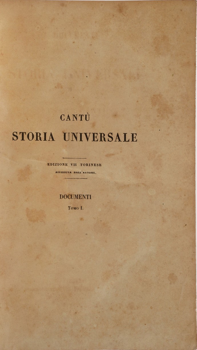 Lotto Composito di Volumi Secoli XIX-XX Cantù Cesare, Storia Universale, Torino Pomba 1848-1852./...