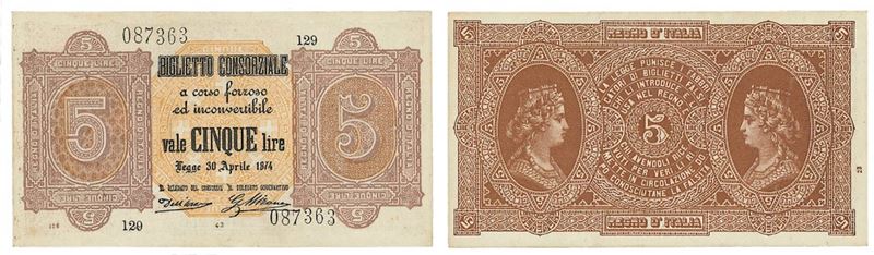 REGNO D’ITALIA. VITTORIO EMANUELE II DI SAVOIA, 1861-1878. BANCA NAZIONALE NEL REGNO. 5 Lire biglietto consorziale 30/04/1874.  - Auction Numismatics - I - Cambi Casa d'Aste