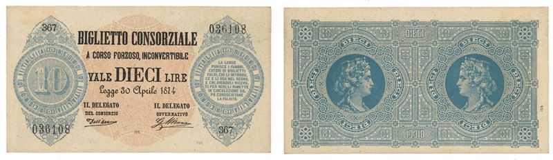 REGNO D’ITALIA. VITTORIO EMANUELE II DI SAVOIA, 1861-1878. BANCA NAZIONALE NEL REGNO. 10 Lire biglietto consorziale 30/04/1874.  - Asta Numismatica - I - Cambi Casa d'Aste
