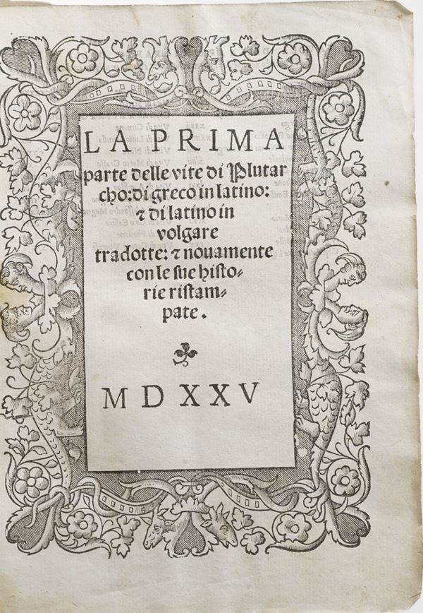 Plutarco. La prima e seconda parte delle vite di Plutarco...Venezia, Niccolò Zoppino, 1525.