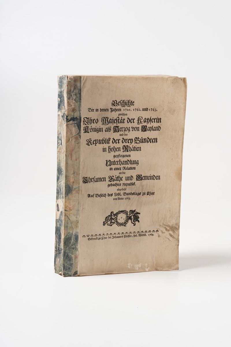 Autori vari-Lombardia-governo austriaco Raccolta di scritti in tedesco e italiano relativi ai Comuni delle Tre Leghe...Johannes Pfeffer, Wittenburg, 1764. Rilegato insieme a: “Indulto pontificio sopra l’asilo sacro della Lombardia austriaca” in Milano nella regia ducal corte, per Giuseppe Richino Malatesta, 1758.  - Auction Antique and rare books, Prints, Views and Maps - Cambi Casa d'Aste