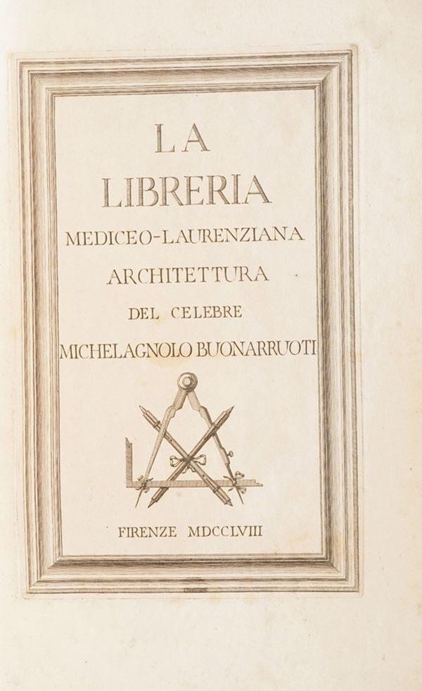 (Michelangelo Buonarroti) La libreria mediceo- laurenziana architettura del celebre Michelangelo Buonarroti... 1758