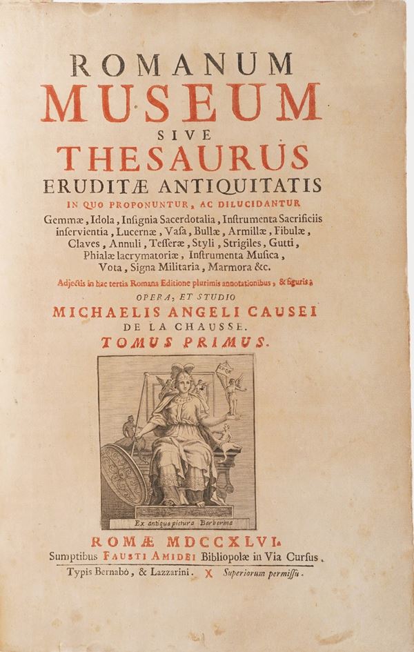 Causeus Michaelis Angeli Romanum Museum Sive Thesaurus Eruditae Antiquatis. Roma, Typis Bernabò, & Lazzarini, 1746. 