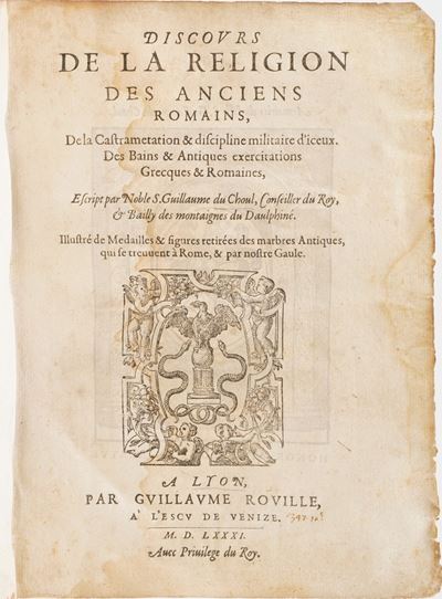 Du Choul, Guillaume. Discours De la Religion Des Anciens Romains De la Castrametation & Disciplin...
