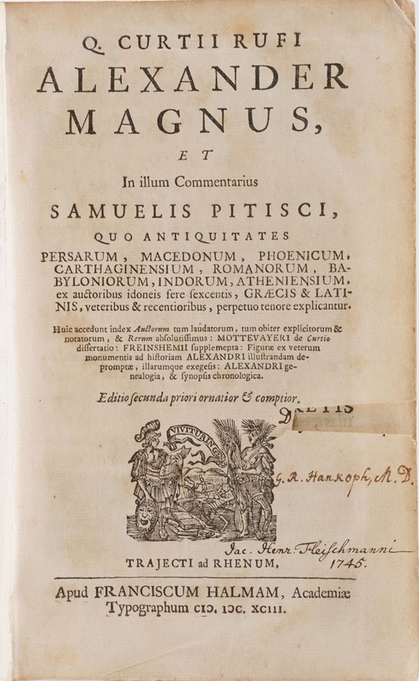 Curtius Rufus, Quintus & Pitiscus, Samuel. Q. Curtii Rufi Alexander Magnus, et In illum Commentarius Samuelis Pitischi.; Editio secunda priori ornatior & comptior Utrecht: Franciscum Halmam, 1693.