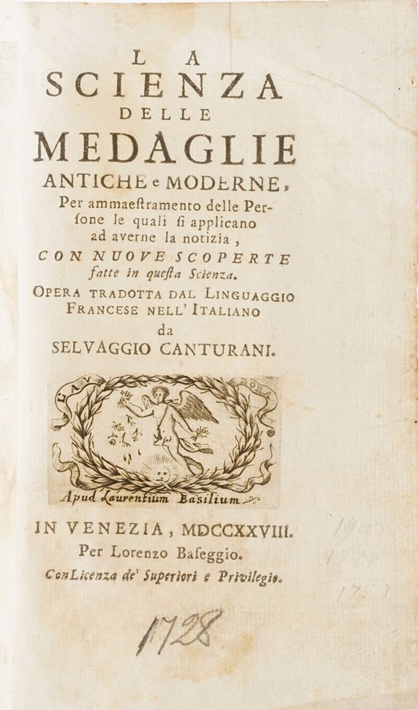 Canturani Selvaggio. La scienza delle medaglie antiche e moderne... In Venezia, per Lorenzo Baseggio, 1728.
