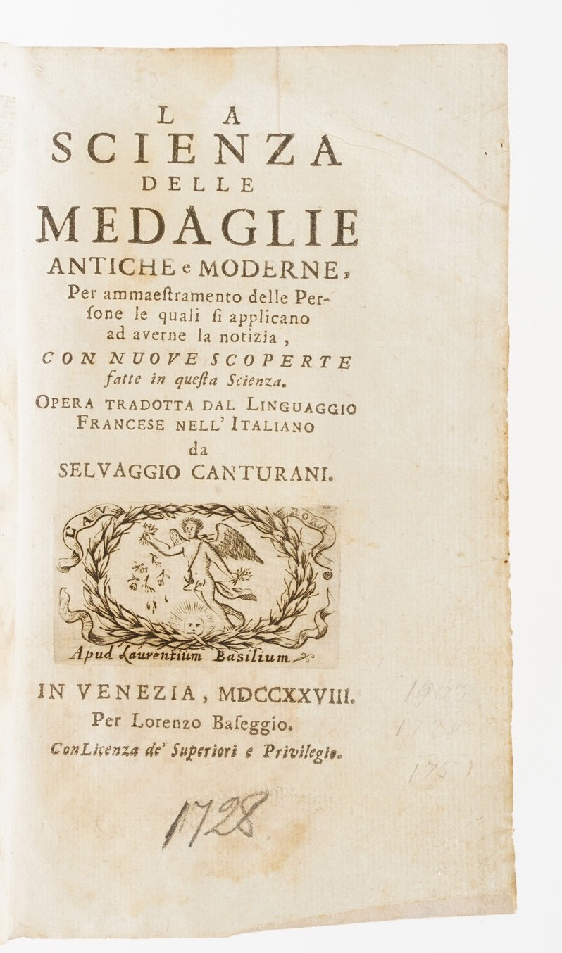 Canturani Selvaggio. la Scienza delle Medaglie Antiche e Moderne... in Venezia, per Lorenzo Baseg...