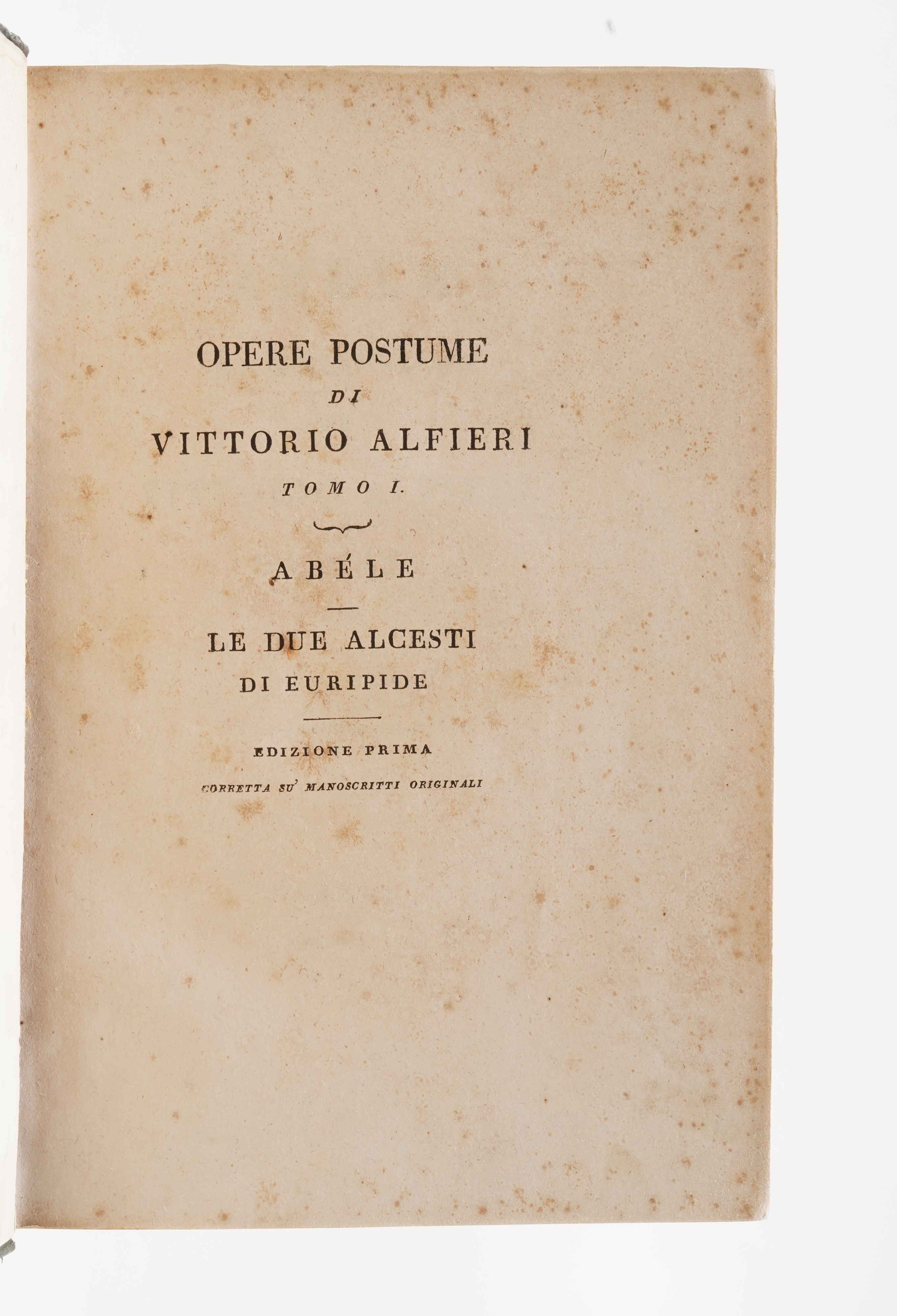 Alfieri Vittorio. Opere Postume...londra (ma Firenze), 1804.
