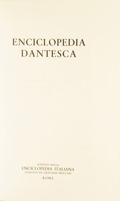 Enciclopedia Dantesca, Roma 1973 Enciclopedia Dantesca, Istituto della Enciclopedia Italiana Trec...