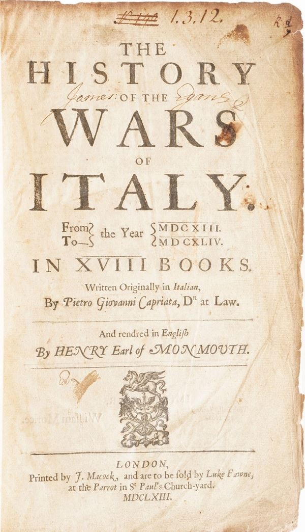 Pietro Giovanni Capriata The history of the wars of Italy from to the year 1613 - 1644 in XVIII books...London printed by F.Macock, 1663. 